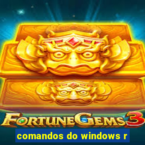 comandos do windows r